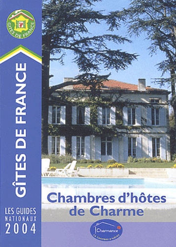 Chambres D'hôtes De Charme 2004