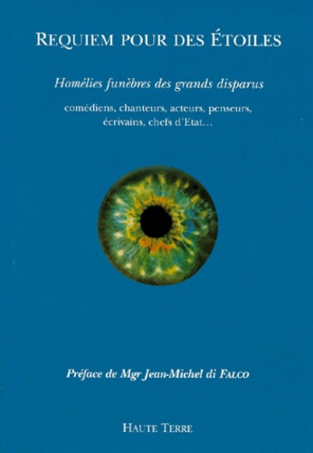Requiem Pour Des Etoiles - Homélies Funèbres Des Grands Disparus