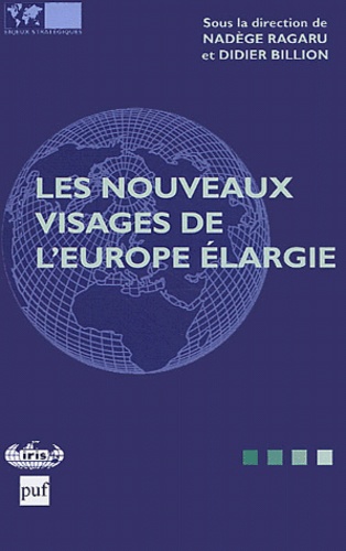 Les Nouveaux Visages De L'europe Élargie : The New Faces Of An Enlarged Europe