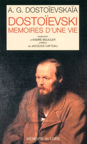 Dostoïevski, Mémoires D'une Vie