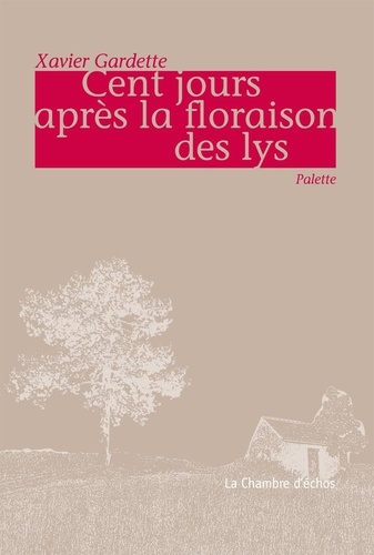 Cent Jours Après La Floraison Des Lys