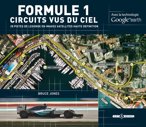 Formule 1 Circuits Vus Du Ciel - 28 Pistes De Légende En Images Satellites Haute Définition