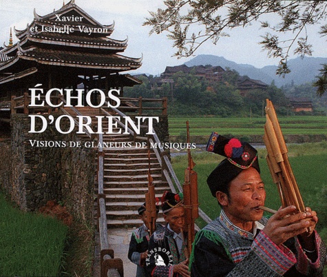 Echos D'orient - Visions De Glaneurs De Musiques, Avec 2 Cd