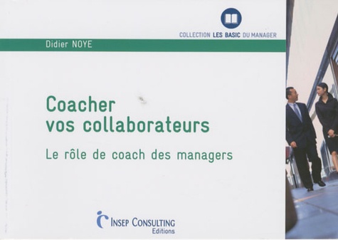 Coacher Vos Collaborateurs - Le Rôle De Coach Des Managers
