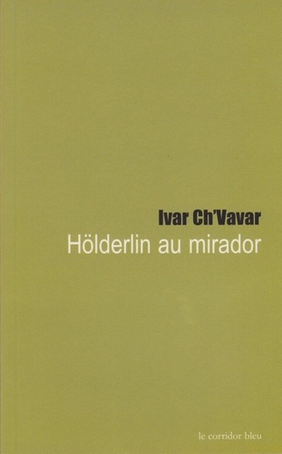 Hölderlin Au Mirador