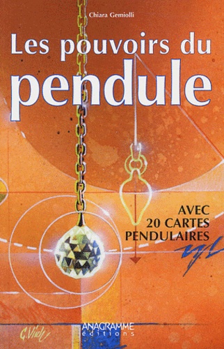 Les Pouvoirs Du Pendule - Avec 20 Cartes Pendulaires