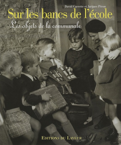 Sur Les Bancs De L'école - Les Objets De La Communale