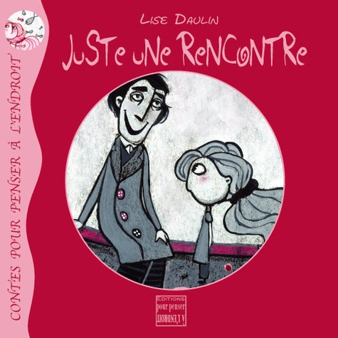 juste une rencontre