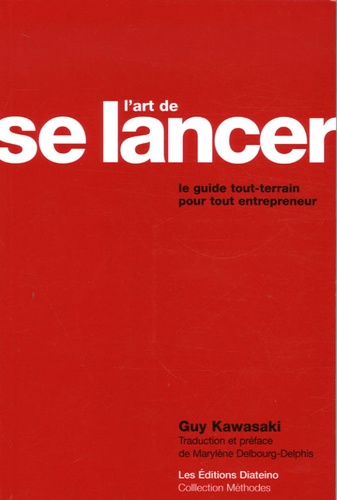 L'art De Se Lancer - Le Guide Tout Terrain Pour Tout Entrepreneur