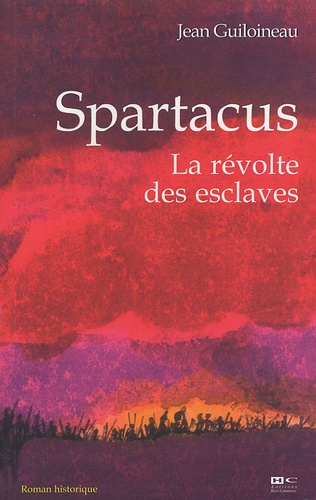 Spartacus - La Révolte Des Esclaves