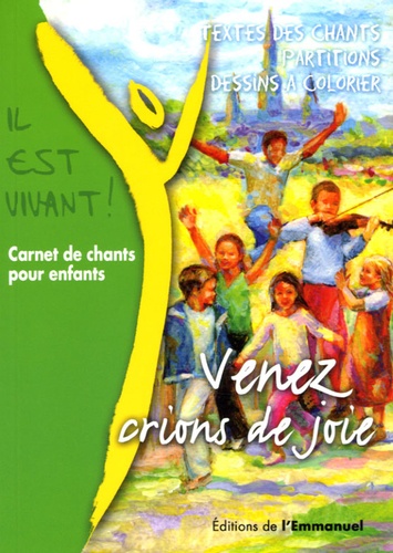 Venez, Crions De Joie ! - Carnet De Chants Pour Enfants