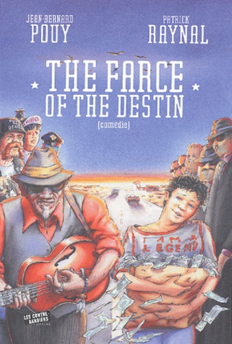 The Farce Of The Destin
