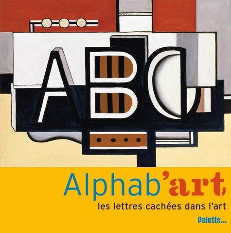 Alphab'art - Les Lettres Cachées Dans L'art