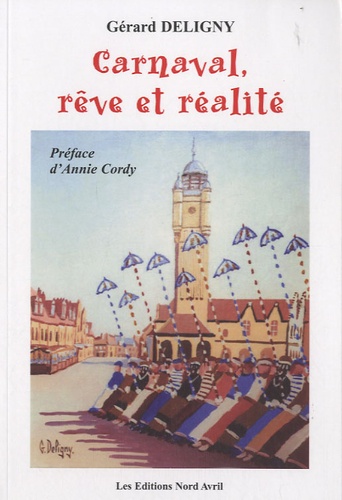 Carnaval, Rêve Et Réalité