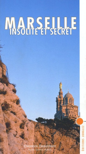 Marseille Insolite Et Secret