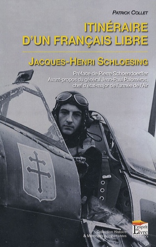Itinéraire D'un Français Libre - Jacques-Henri Schloesing