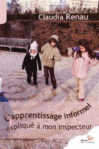 L'apprentissage Informel Expliqué À Mon Inspecteur