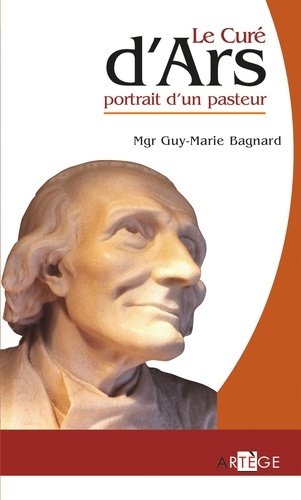 Le Curé D'ars, Portrait D'un Pasteur