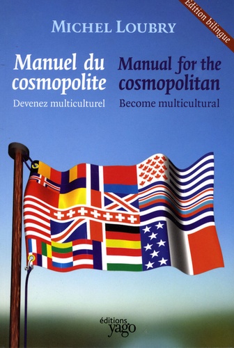 Le Manuel Du Cosmopolite - Comment J'ai Réussi À L'international, Édition Bilingue Français-Anglais