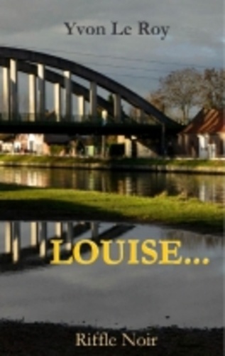 Louise ...
