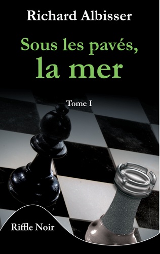 Sous les pavés, la mer Tome 1