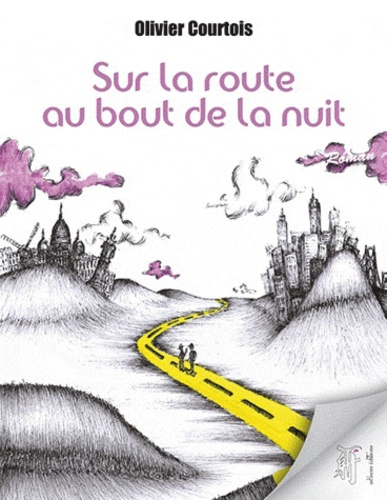 Sur La Route Au Bout De La Nuit