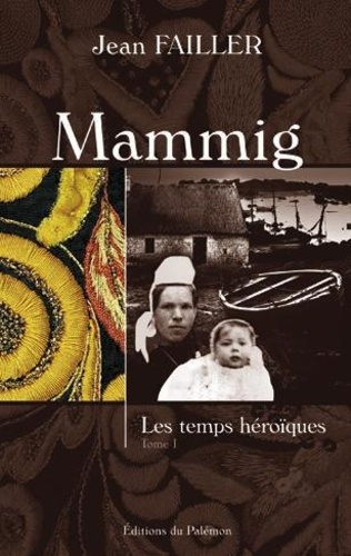 Mammig Tome 1 - Les Temps Héroïques
