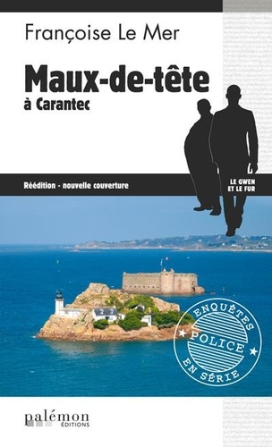 Le Gwen Et Le Fur - Tome 13 - Maux-De-Tête À Carantec