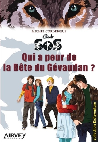 Club Sos Qui a peur de la bete du Gevaudan ?