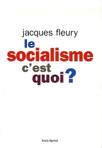 Le Socialisme, C'est Quoi ?