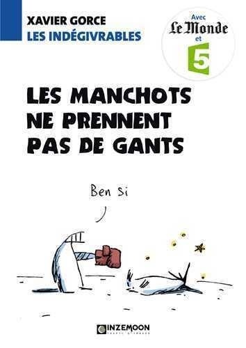 Les Indégivrables Les Manchots Ne Prennent Pas De Gants