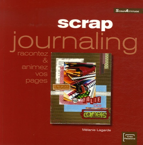Scrap Journaling - Racontez Et Animez Vos Pages