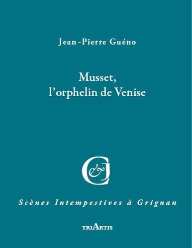 Musset, L'orphelin De Venise