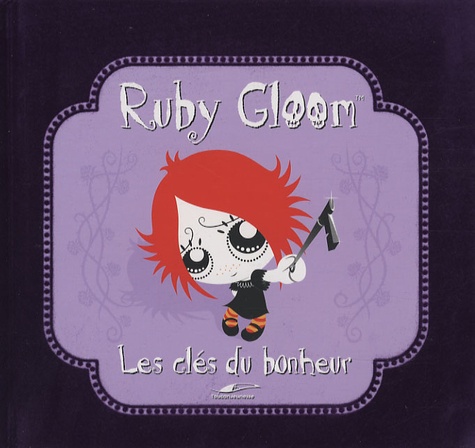 Ruby Gloom - Les Clés Du Bonheur