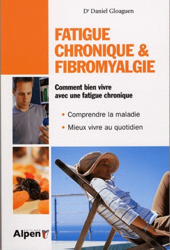 Fatigue Chronique & Fibromyalgie - Syndrome De Fatigue Chronique Et Fibromyalgie, Deux Maladies Au Coeur De La Recherche