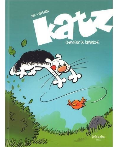 Katz - Tome 1 - Chasseur Du Dimanche