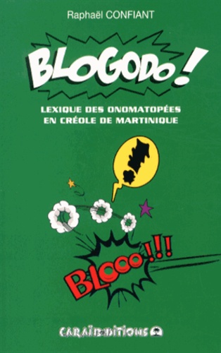 Blogodo ! - Lexique Des Onomatopées En Créole De Martinique