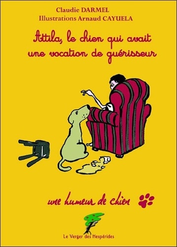 Attila, Le Chien Qui Avait Une Vocation De Guérisseur