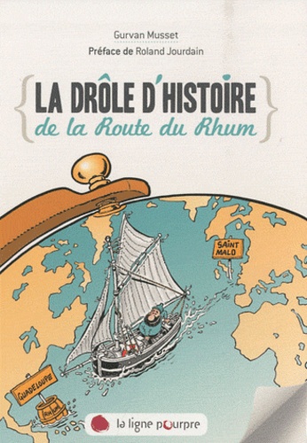 La Drôle D'histoire De La Route Du Rhum