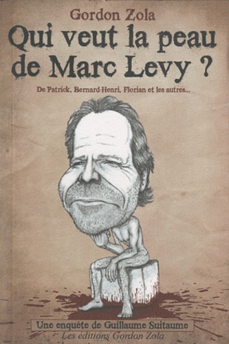 Qui Veut La Peau De Marc Levy ?
