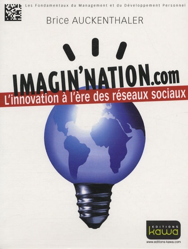 Imagin'nation.Com - L'innovation À L'ère Des Réseaux Sociaux