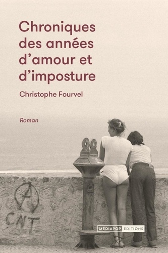 Chroniques Des Années D'amour Et D'imposture