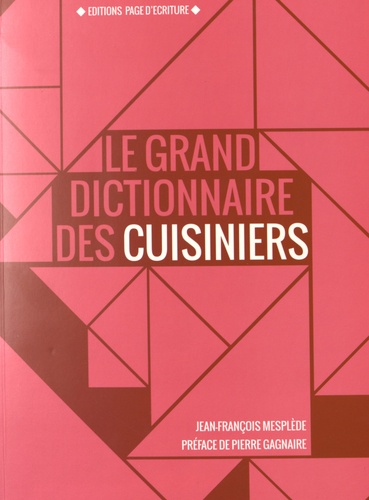Le Grand Dictionnaire Des Cuisiniers