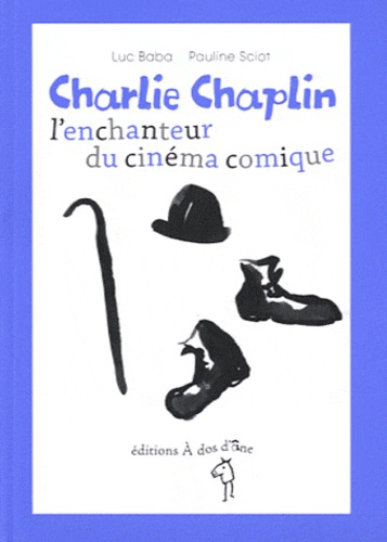 Charlie Chaplin, L'enchanteur Du Cinéma Comique