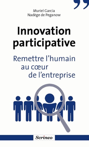 Innovation Participative - Remettre L'humain Au Coeur De L'entreprises