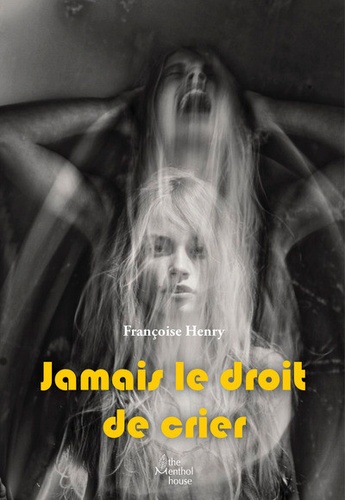 Jamais Le Droit De Crier