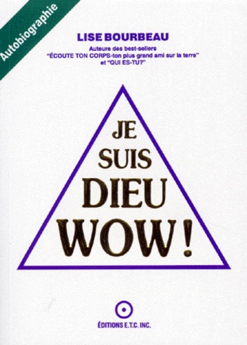 Je Suis Dieu, Wow ! - Autobiographie