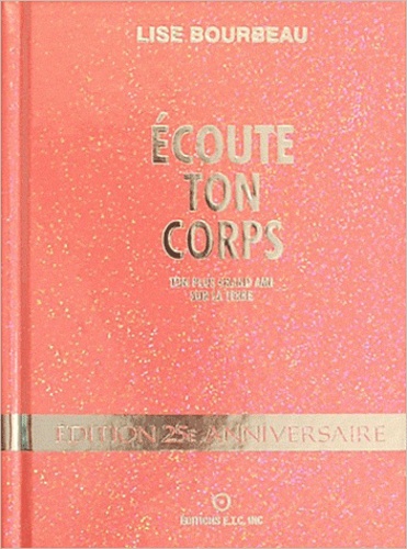 Ecoute Ton Corps - Ton Plus Grand Ami Sur La Terre, Edition 25e Anniversaire