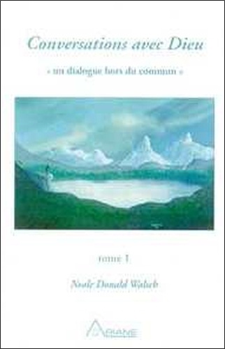 Conversations Avec Dieu - Tome 1