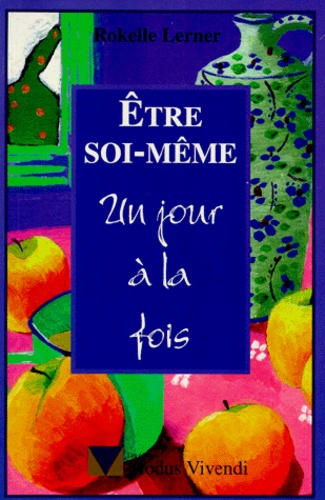 Etre Soi-Meme - Un Jour A La Fois